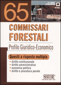 Sessantacinque commissari forestali. Profilo giuridico-economico. Quesiti a risposta multipla