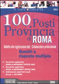 Addetto alla registrazione dati. Collaboratore professionale. 100 posti Provincia di Roma. Quesiti a risposta multipla