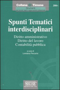 Spunti tematici interdisciplinari. Diritto amministrativo. Diritto del lavoro. Contabilità pubblica