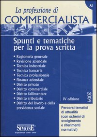 La professione di commercialista. Spunti e tematiche per la prova scritta