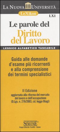 Le parole del diritto del lavoro. Guida alle domande d'esame più ricorrenti e alla comprensione dei termini specialistici