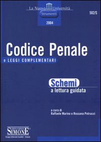 Codice penale e le leggi complementari. Schemi a lettura guidata