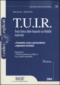 TUIR. Testo Unico delle imposte sui redditi esplicato