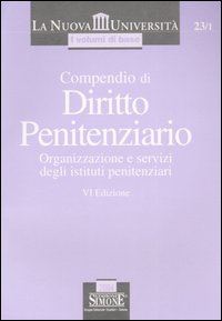 Compendio di diritto penitenziario. Organizzazione e servizi degli istituti penitenziari