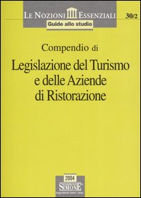 Compendio di legislazione del turismo e delle aziende di ristorazione
