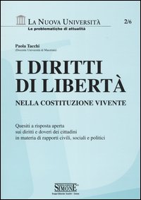 I diritti di libertà nella Costituzione vivente. Quesiti a risposta aperta sui diritti e doveri dei cittadini in materia di rapporti civili, sociali e politici