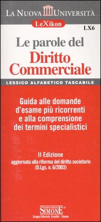 Le parole del diritto commerciale. Guida alle domande d'esame più ricorrenti e alla comprensione dei termini specialistici