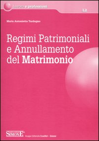 Regimi patrimoniali e annullamento del matrimonio