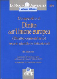 Compendio di diritto dell'Unione europea (diritto comunitario). Aspetti giuridici e istituzionali