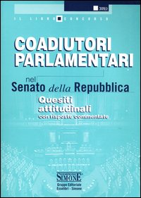 Coadiutori parlamentari nel Senato della Repubblica. Quesiti attitudinali con risposte commentate