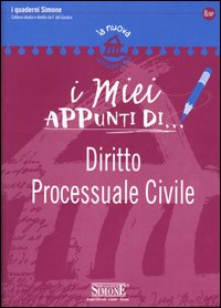I miei appunti di...-Corredi didattici di... Diritto processuale civile