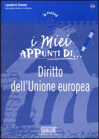 I miei appunti di...-Corredi didattici di... Diritto dell'Unione europea