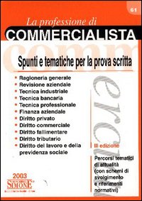 La professione di commercialista. Spunti e tematiche per la prova scritta