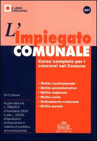 L'impiegato comunale. Corso completo per i concorsi nel comune