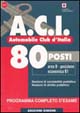 ACI, Automobile club d'Italia. 80 posti area B posizione economica B1. Programma completo d'esame