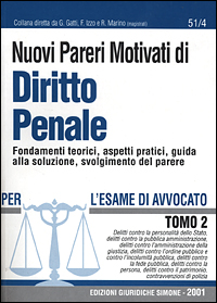 Nuovi pareri motivati di diritto penale. Fondamenti teorici, aspetti pratici, guida alla soluzione, svolgimento del parere. Vol. 2