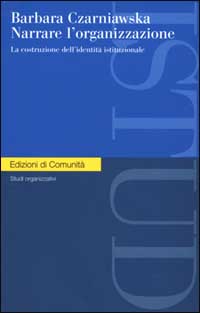 Narrare l'organizzazione. La costruzione dell'identità istituzionale