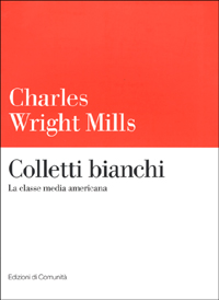 Colletti bianchi. La classe media americana