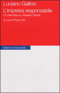 L'impresa responsabile. Un'intervista su Adriano Olivetti
