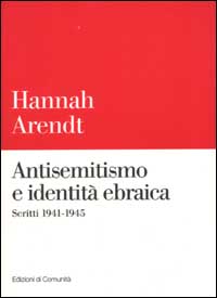 Antisemitismo e identità ebraica. Scritti 1941-1945
