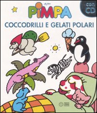 Pimpa. Coccodrilli e gelati polari