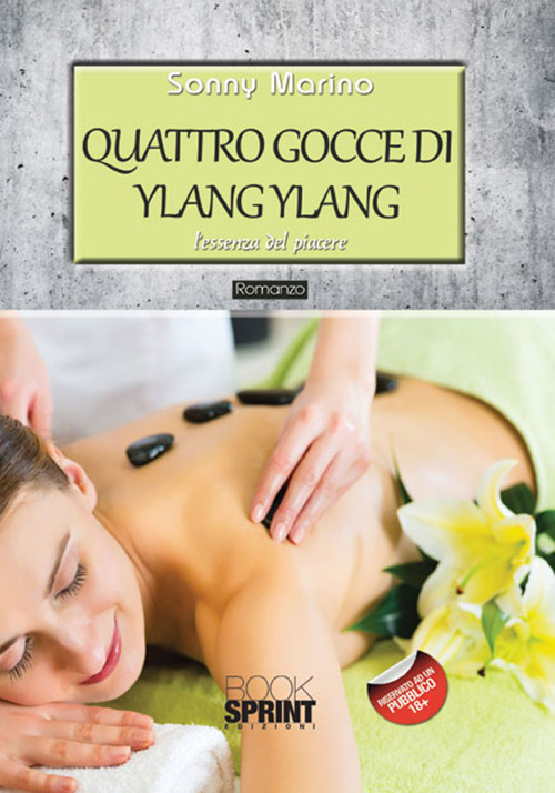 Quattro gocce di ylang ylang. L'essenza del piacere