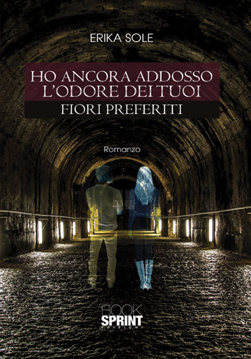 Ho ancora addosso l’odore dei tuoi fiori preferiti