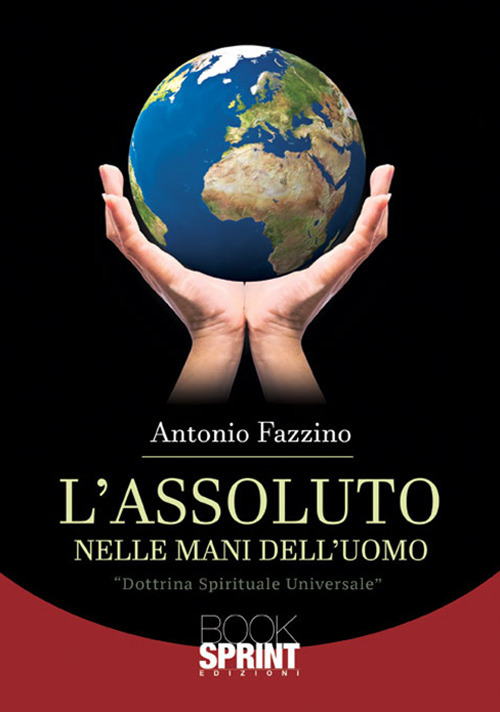 L'assoluto nelle mani dell'uomo