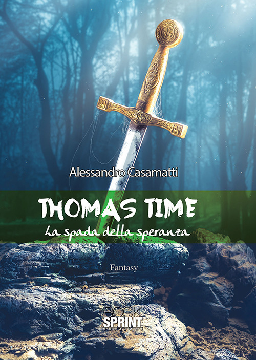 Thomas Time. La spada della speranza