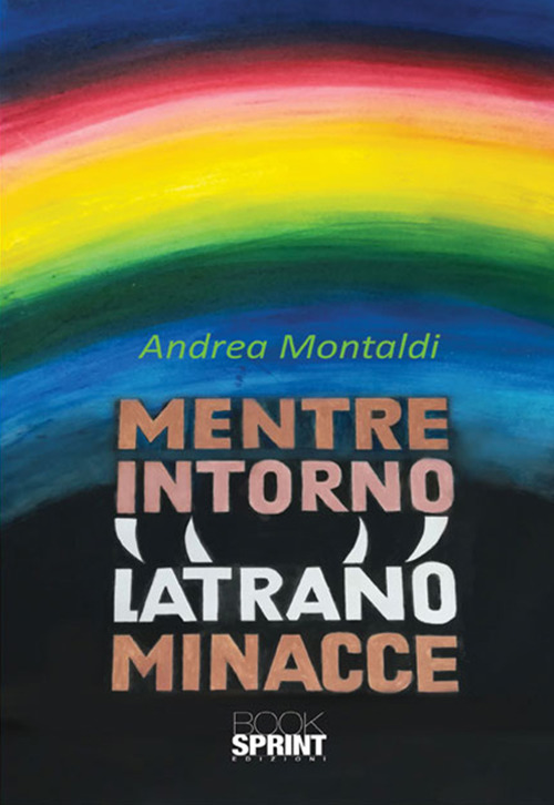Mentre intorno latrano minacce