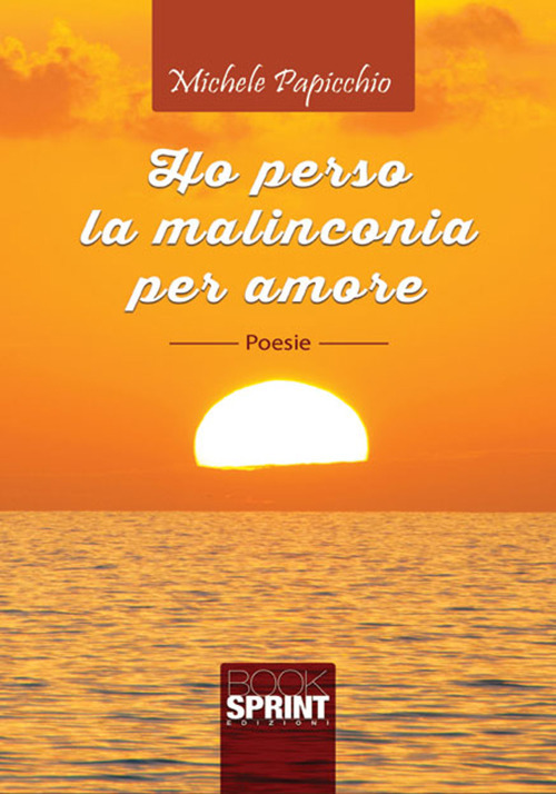 Ho perso la malinconia per amore