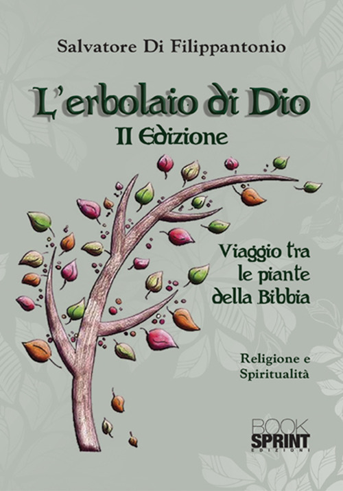 L'erbolaio di Dio. Viaggio tra le piante della Bibbia