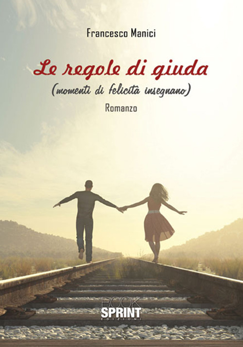 Le regole di Giuda (momenti di felicità insegnano)
