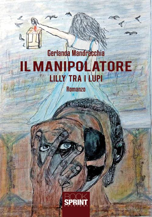 Il manipolatore. Lilly tra i lupi