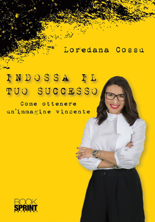 Indossa il tuo successo. Come ottenere un'immagine vincente