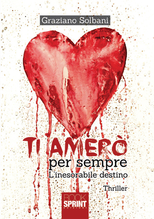 Ti amerò per sempre. L'inesorabile destino