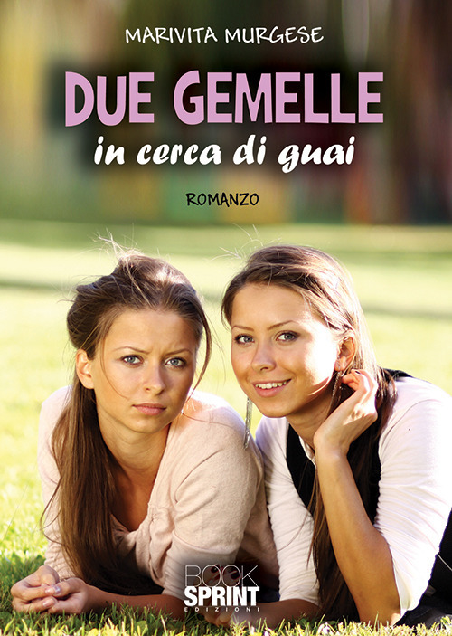 Due gemelle in cerca di guai