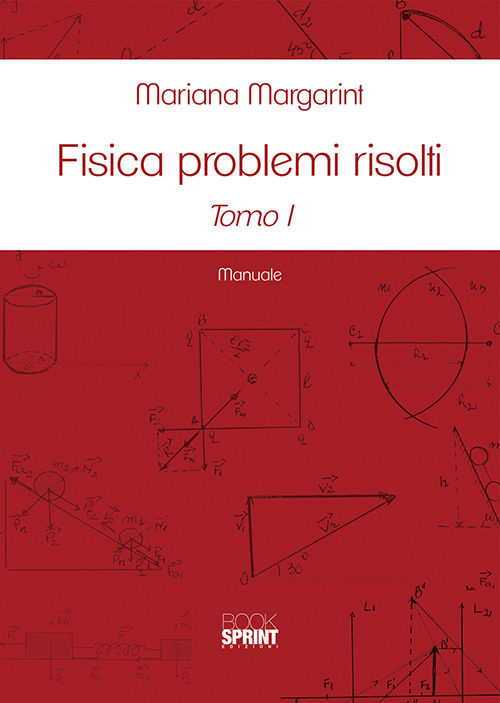 Fisica problemi risolti. Vol. 1-2