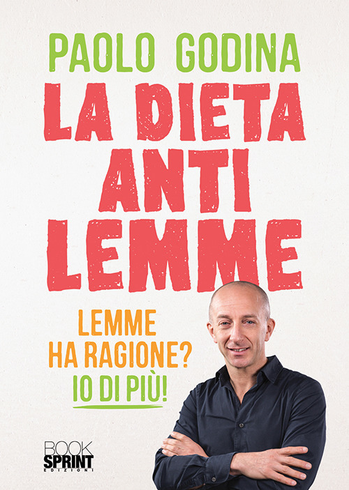 La dieta anti Lemme. Lemme ha ragione? Io di più!