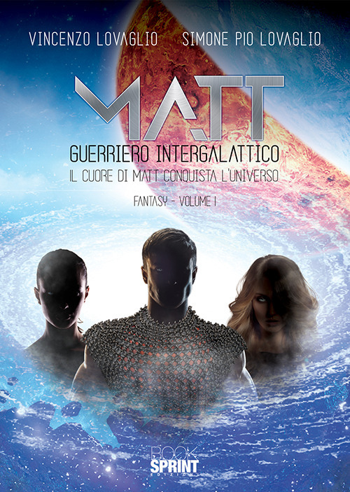 Matt guerriero intergalattico. Il cuore di Matt conquista l'universo. Vol. 1