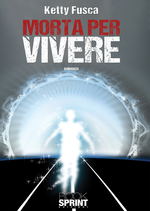 Morta per vivere