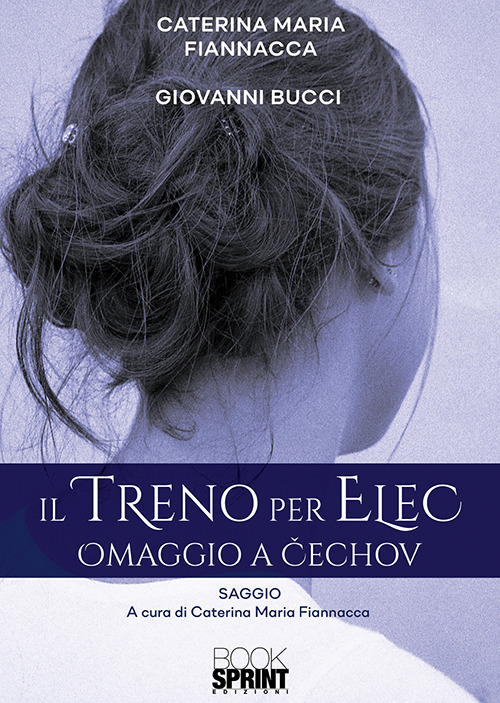 Il treno per Elec. Omaggio a Cechov