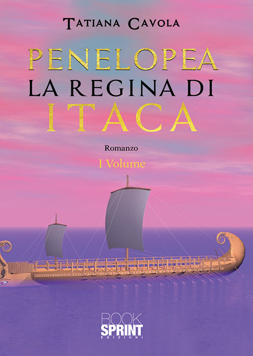 Penelopea. La regina di Itaca. Vol. 1