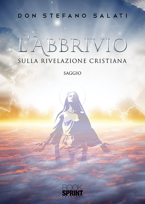 L'abbrivio. Sulla Rivelazione cristiana