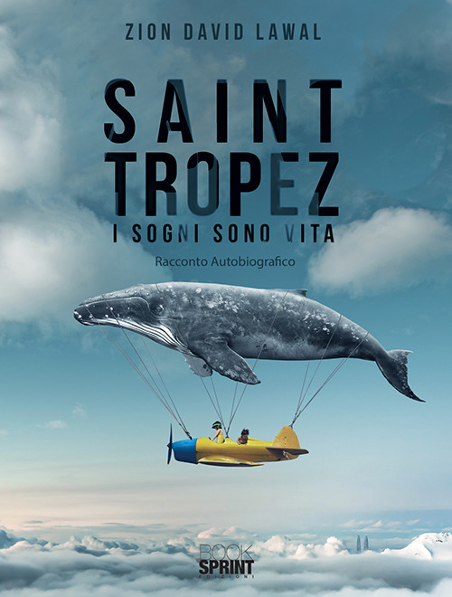 Saint Tropez. I sogni sono vita