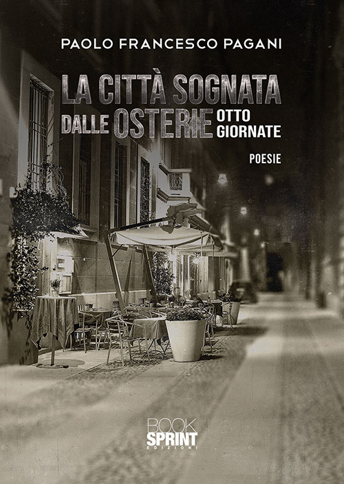 La città sognata dalle osterie. Otto giornate