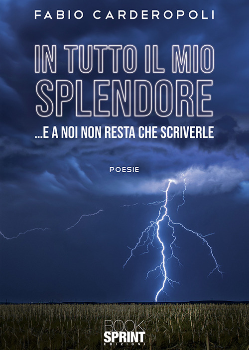 In tutto il mio splendore… E a noi non resta che scriverle