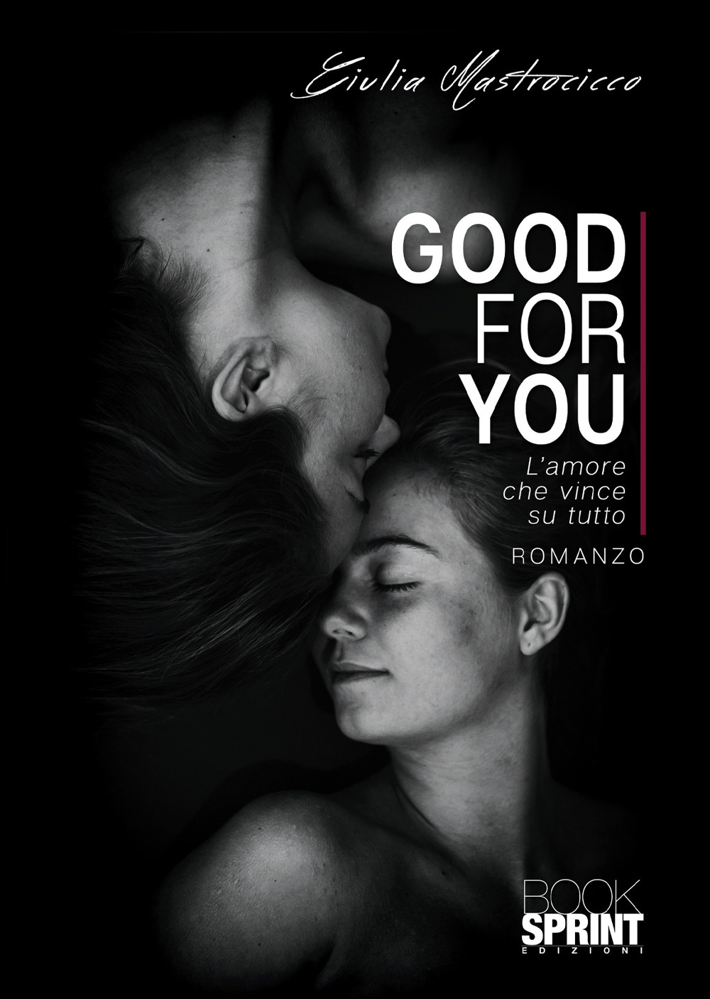Good for you. L’amore che vince su tutto