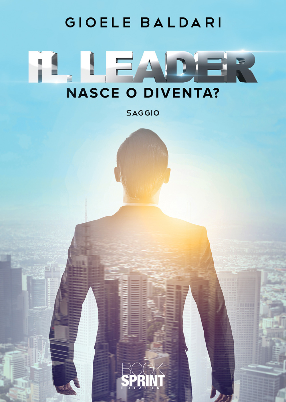 Il leader. Nasce o diventa?