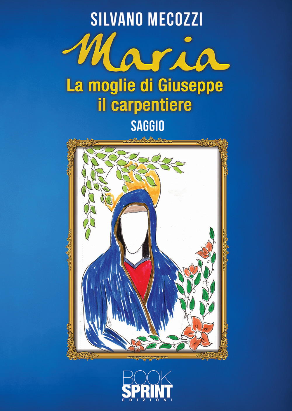 Maria. La moglie di Giuseppe il carpentiere
